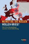 Meinst Du, die Russen wollen Krieg?