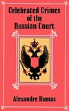 Celebrated Crimes of the Russian Court