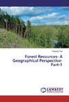 Forest Resources- A Geographical Perspective- Part-1