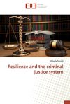 Resilience and the criminal justice system