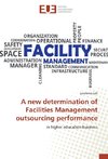 A new determination of Facilities Management outsourcing performance