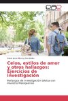 Celos, estilos de amor y otros hallazgos: Ejercicios de investigación