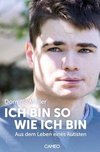 Ich bin so wie ich bin