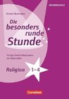 Religion - Klasse 1-4. Fertige Unterrichtsstunden mit Materialien. Kopiervorlagen