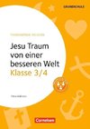 Klasse 3/4 - Jesu Traum von einer besseren Welt. Kopiervorlagen