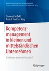 Kompetenzmanagement in kleinen und mittelständischen Unternehmen