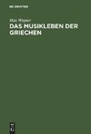 Das Musikleben der Griechen