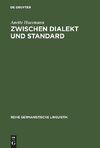 Zwischen Dialekt und Standard