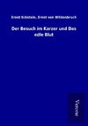 Der Besuch im Karzer und Das edle Blut