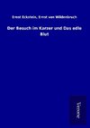 Der Besuch im Karzer und Das edle Blut