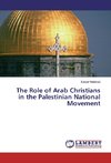 The Role of Arab Christians in the Palestinian National Movement