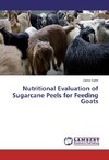 Nutritional Evaluation of Sugarcane Peels for Feeding Goats