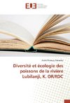 Diversité et écologie des poissons de la rivière Lubilanji, K. OR/RDC