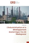 L'industrialisation et le développement économique: Cas de Madagascar