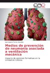 Medios de prevención de neumonía asociada a ventilación mecánica