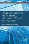 Bureaucratization in Academic Research Policy