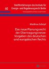 Das neue Planungsrecht der Übertragungsnetze: Vorgaben des deutschen und europäischen Rechts