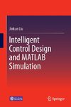 Intelligent Control Design and MATLAB Simulation