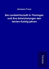 Die Landwirthschaft in Thüringen und ihre Entwickelungen den letzten fünfzig Jahren