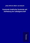 Russlands ländlische Zustände seit Aufhebung der Leibeigenschaft