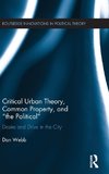 Critical Urban Theory, Common Property, and 