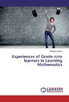 Experiences of Grade nine learners in Learning Mathematics