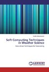 Soft Computing Techniques in Weather Science