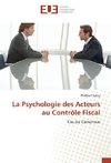 La Psychologie des Acteurs au Contrôle Fiscal