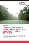 Impacto del mayate prieto Rhynchophorus palmarum (L) en cocotero