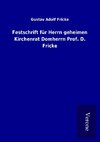 Festschrift für Herrn geheimen Kirchenrat Domherrn Prof. D. Fricke