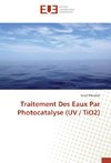 Traitement Des Eaux Par Photocatalyse (UV / TiO2)