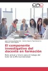 El componente investigativo del docente en formación