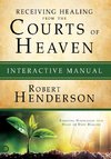 Receiving Healing from the Courts of Heaven Interactive Manual