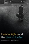 Human Rights and the Care of the Self