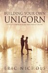 Building Your Own Unicorn