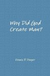 Why Did God Create Man?