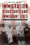 Immigration Structures & Immigrant Lives