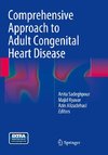 Comprehensive Approach to Adult Congenital Heart Disease