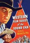 Pitts, M:  Western Film Series of the Sound Era