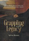 Grappling with Legacy