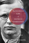 DOUBLED LIFE OF DIETRICH BONHO