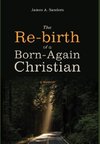 The Re-birth of a Born-Again Christian