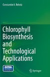 Chlorophyll Biosynthesis and Technological Applications