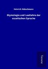 Etymologie und Lautlehre der ossetischen Sprache