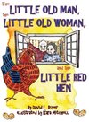 The Little Old Man, the Little Old Woman, and the Little Red Hen