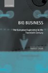 Big Business 'The European Experience in the Twentieth Century '