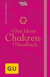 Das kleine Chakren-Handbuch