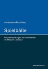 Spielbälle. Neuverhandlungen der Arbeitswelt im Medium Literatur