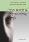 Auf Augenhöhe?. Rezeption von Castingshows und Coachingsendungen