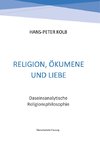 Religion, Ökumene und Liebe